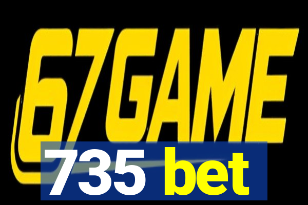 735 bet